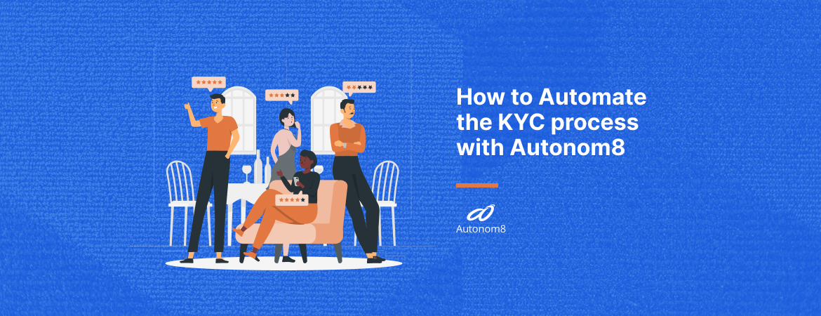 How to Automate the KYC process with Autonom8's low code automation platform
