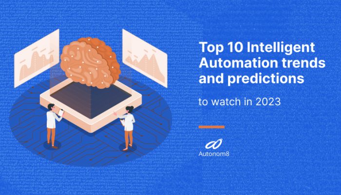 Top 10 Intelligent Automation Trends and Predictions